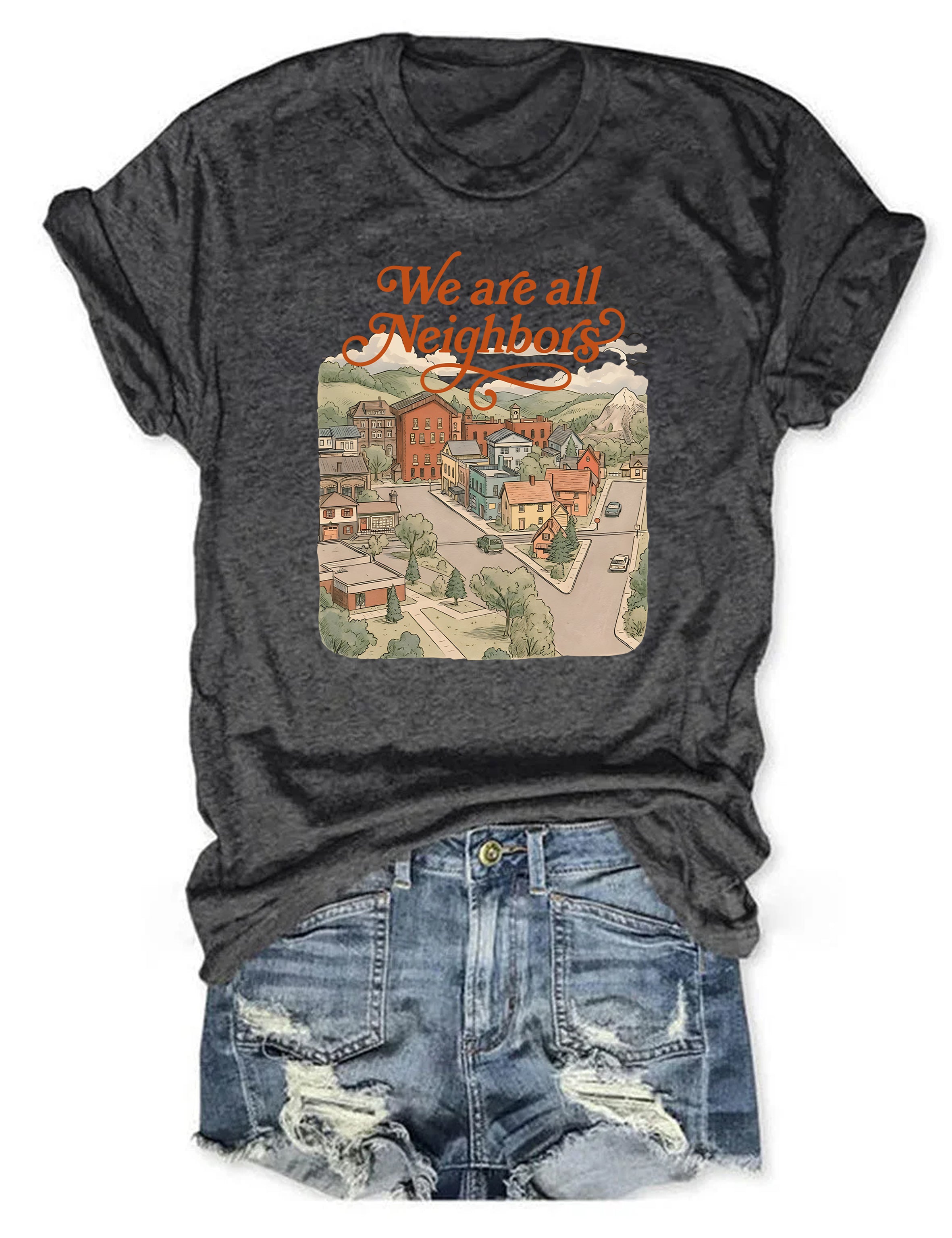 T-shirt graphique humoristique « Nous sommes tous voisins » 