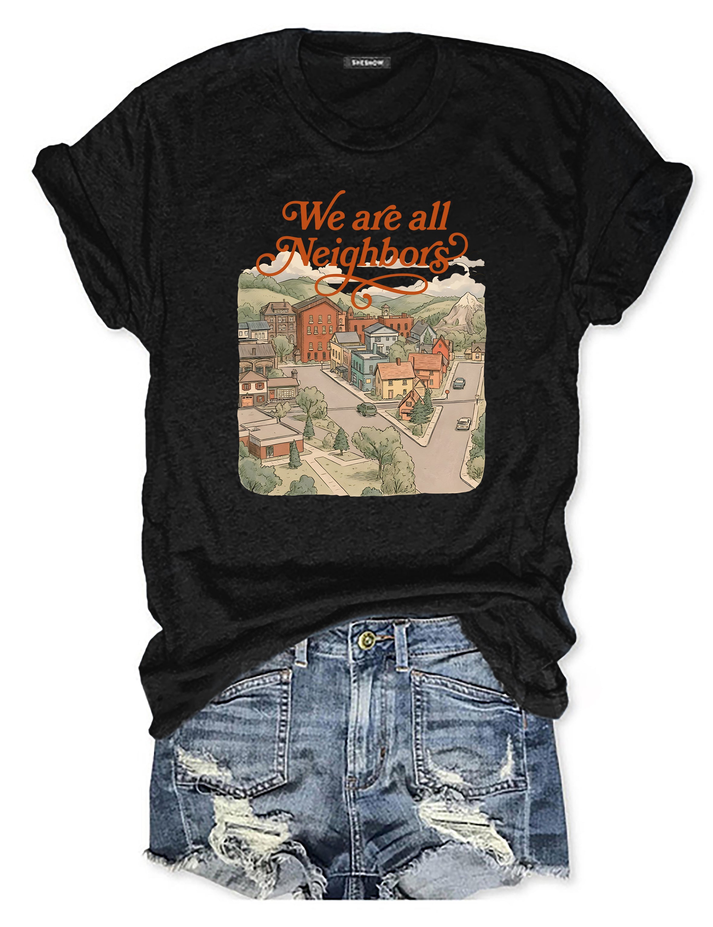 T-shirt graphique humoristique « Nous sommes tous voisins » 