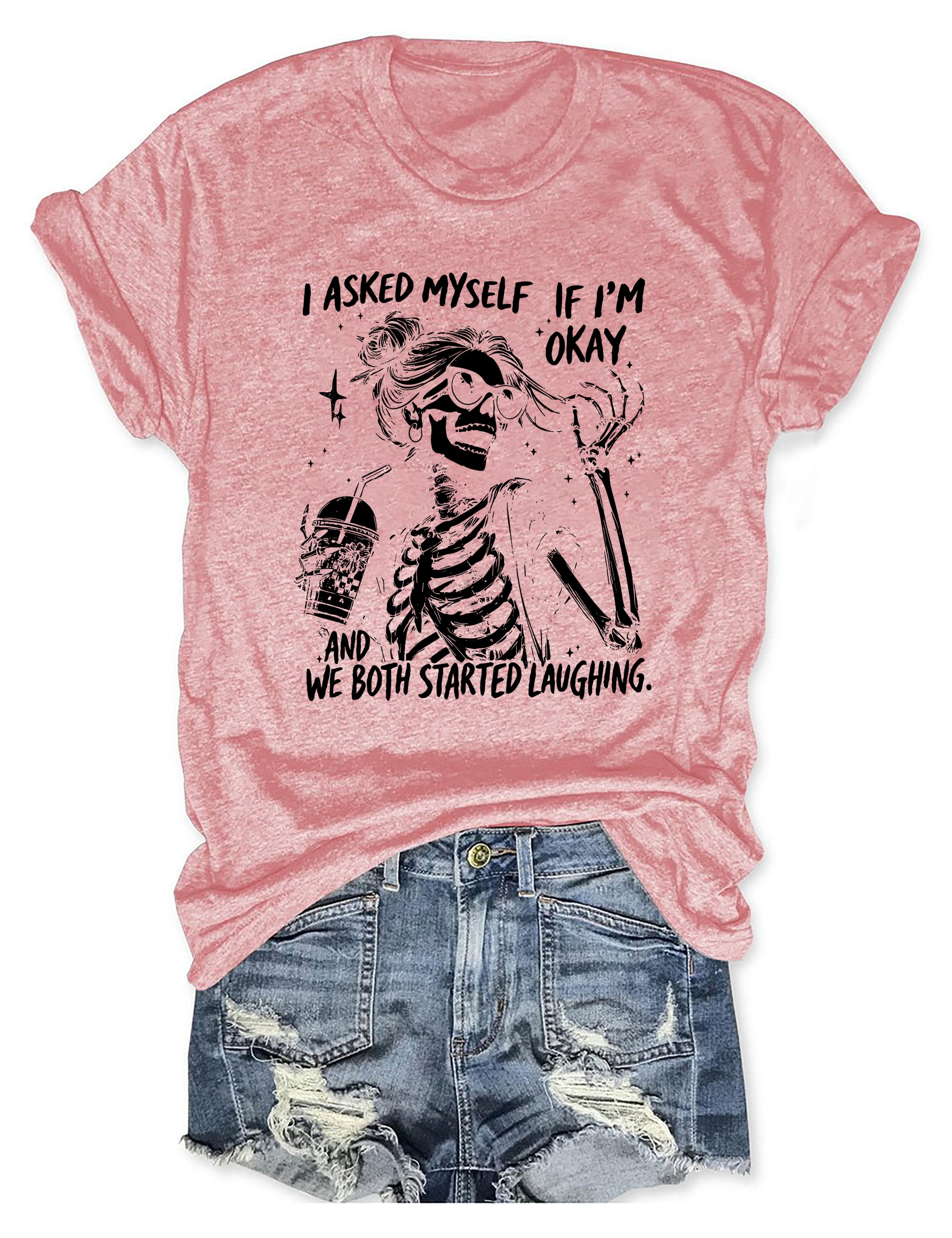 T-shirt graphique humoristique « Je me suis demandé si j'allais bien » avec un squelette et une citation humoristique 