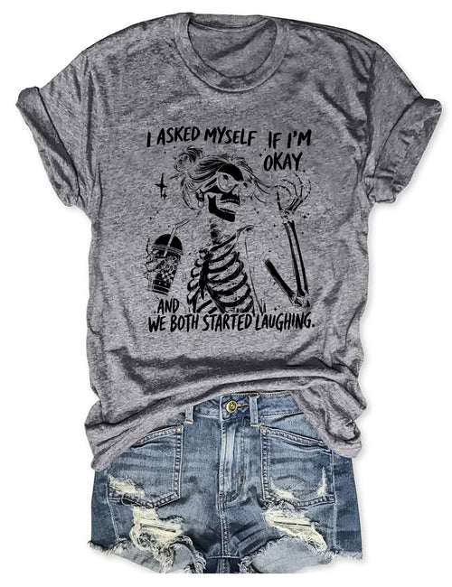 T-shirt graphique humoristique « Je me suis demandé si j'allais bien » avec un squelette et une citation humoristique 