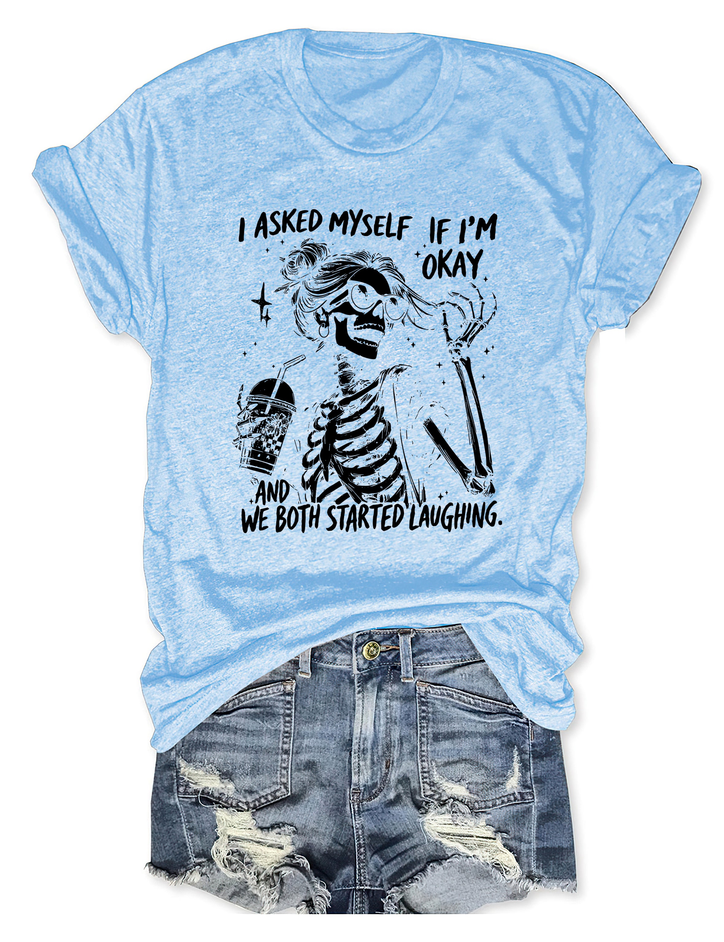 T-shirt graphique humoristique « Je me suis demandé si j'allais bien » avec un squelette et une citation humoristique 